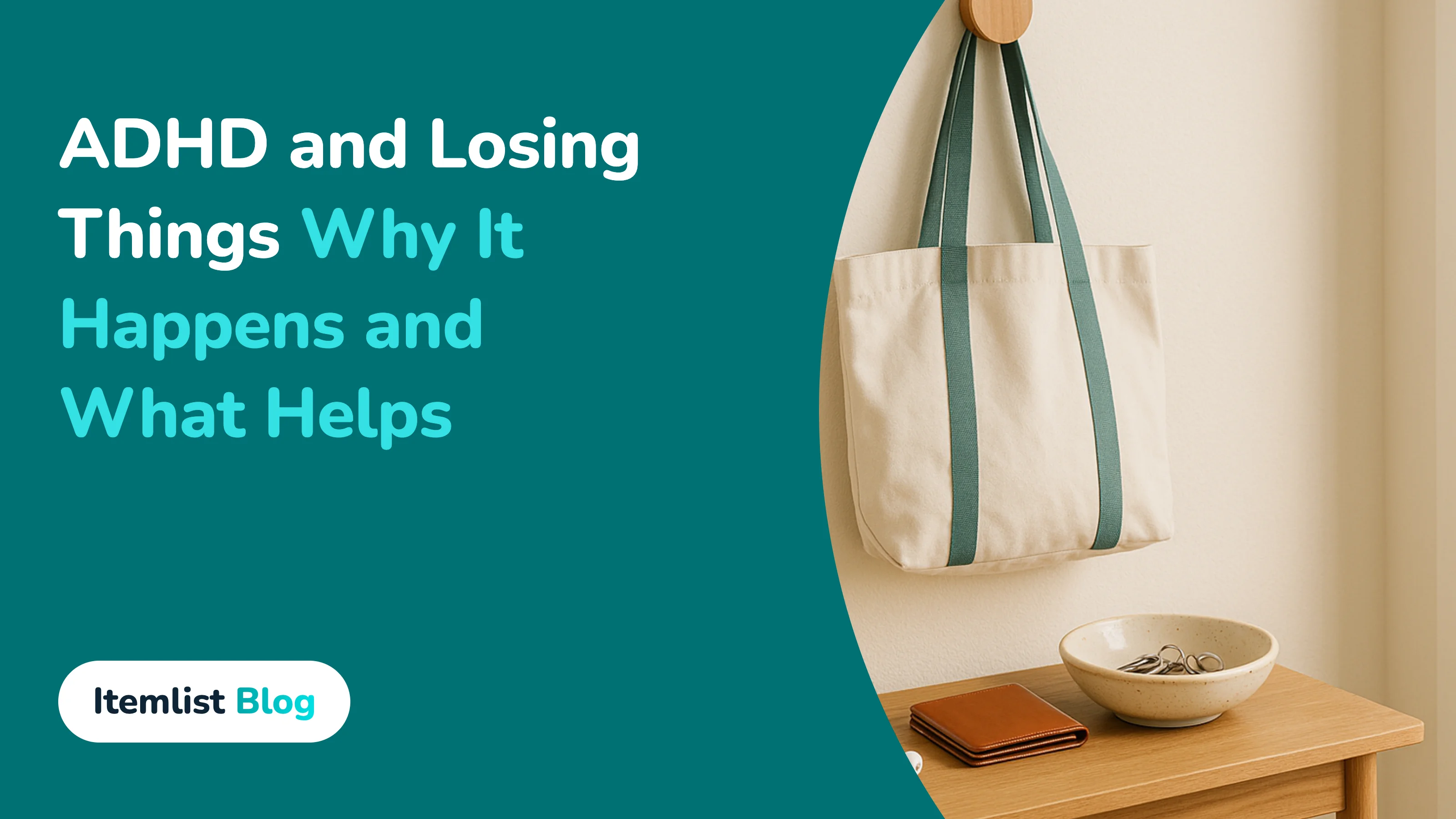 ADHD and Losing Things: Why It Happens and What Helps
