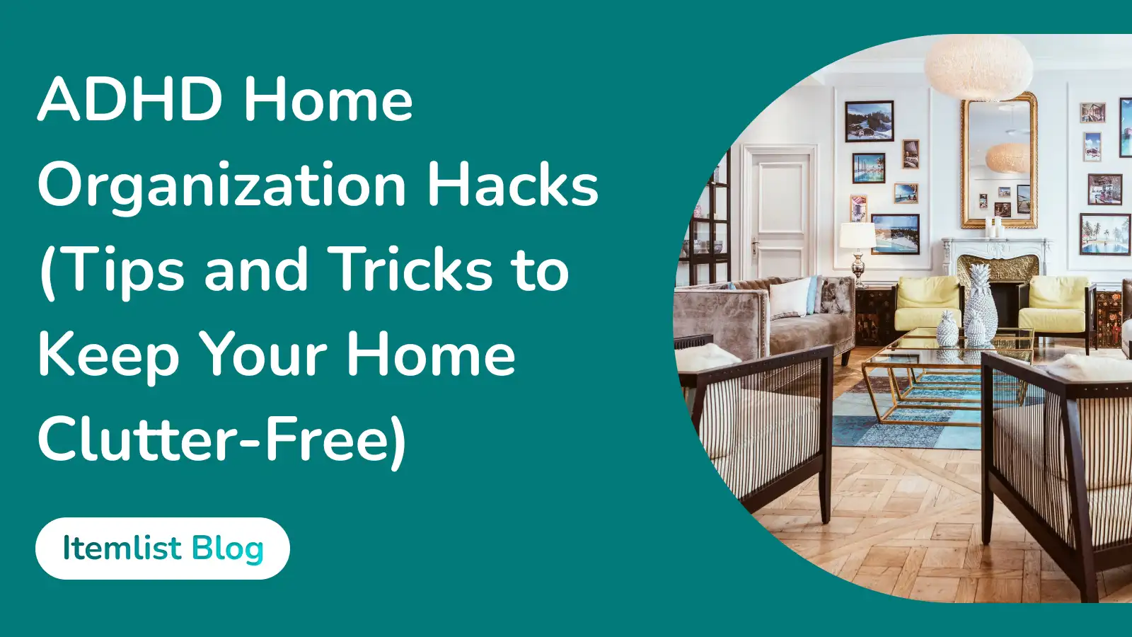 ADHD Home Organization Hacks (Tips and Tricks to Keep Your Home Clutter