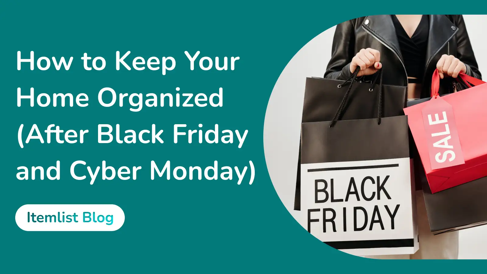 How to Keep Your Home Organized (After Black Friday and Cyber Monday)