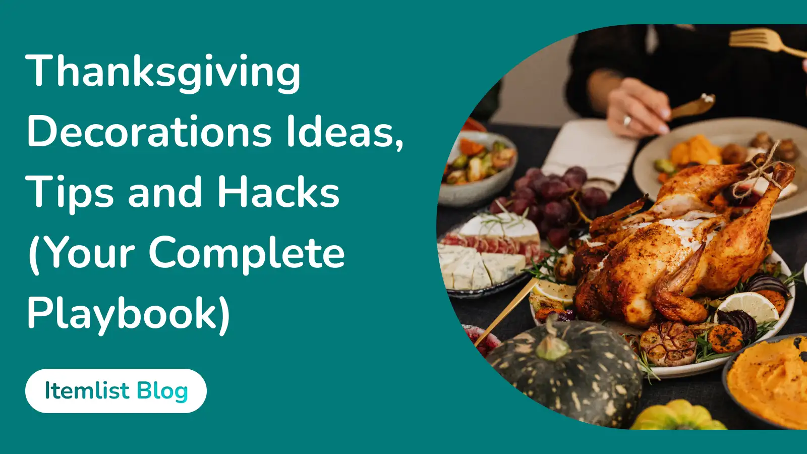 Thanksgiving Decorations Ideas, Tips and Hacks (Your Complete Playbook)